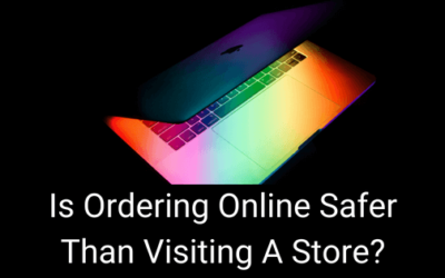 Is Ordering Online Safer Than Visiting A Store?