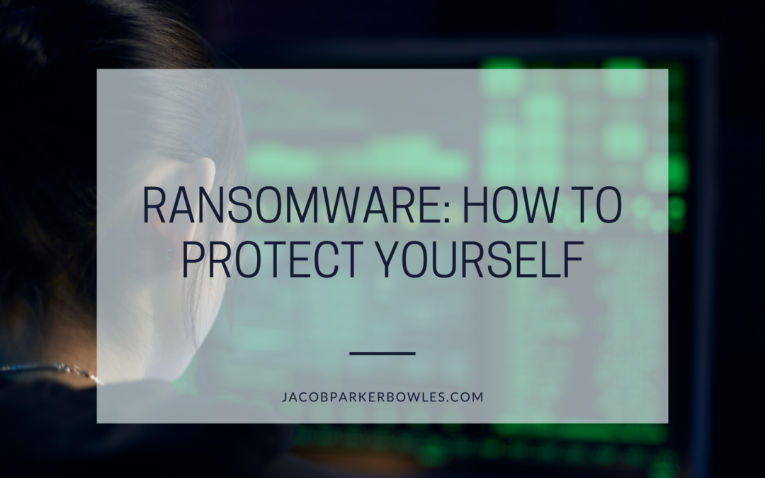 Ransomware How To Protect Yourself