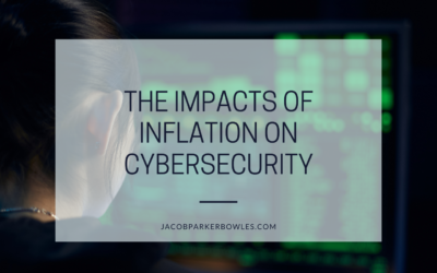 The Impacts Of Inflation On Cybersecurity