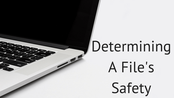 Determining A File's Safety Jacob Parker Bowles
