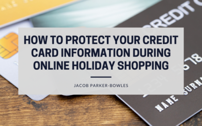 How to Protect your Credit Card Information During Online Holiday Shopping